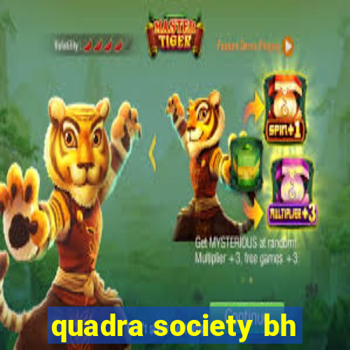 quadra society bh